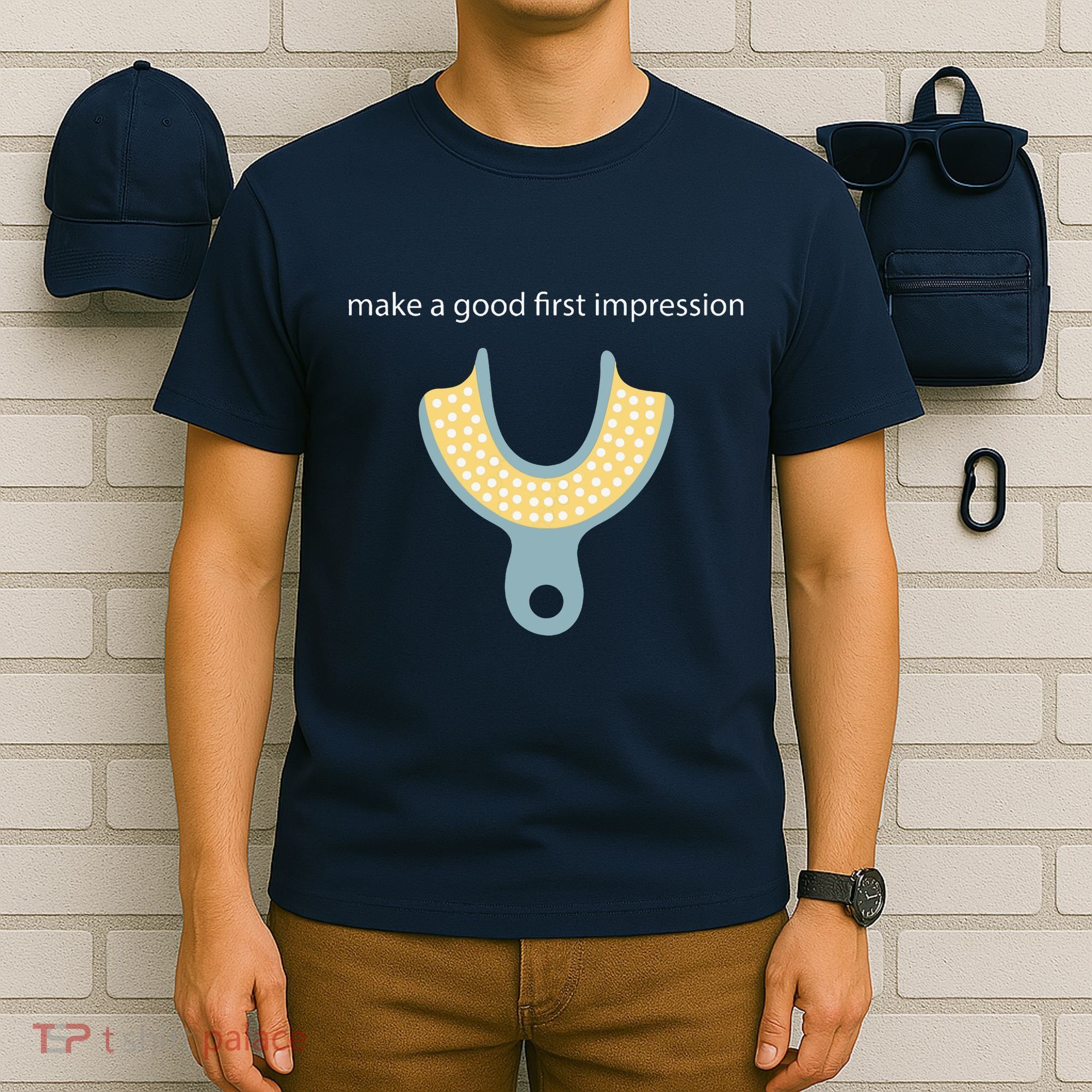 Make A Good First Dental Impression Funny Dentist T-Shirt