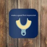 Make A Good First Dental Impression Funny Dentist Coaster thumb 0