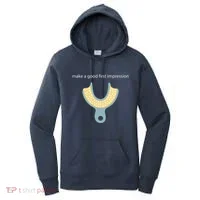 Make A Good First Dental Impression Funny Dentist Women's Hoodie thumb 0