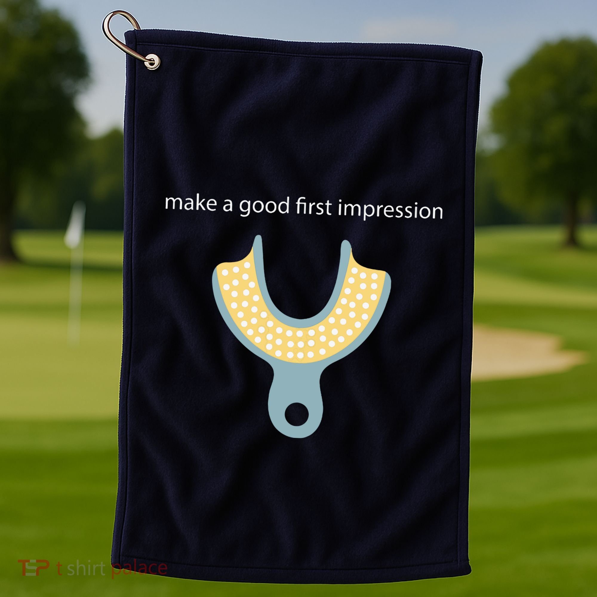 Make A Good First Dental Impression Funny Dentist Golf Towel