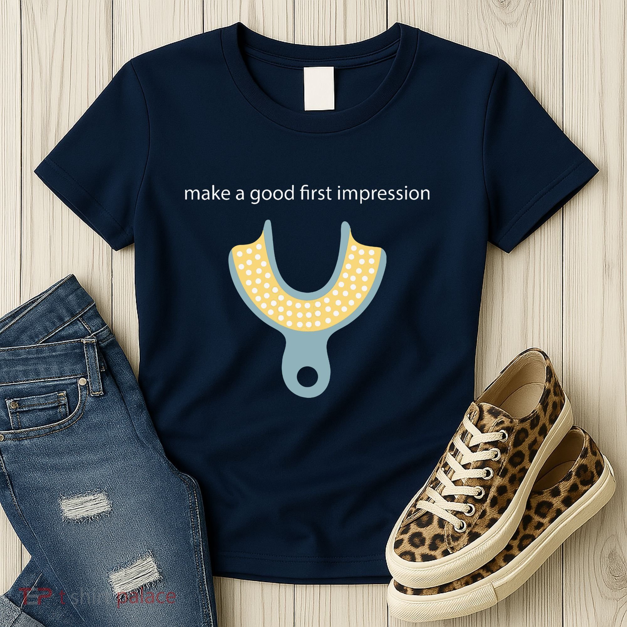 Make A Good First Dental Impression Funny Dentist Women's T-Shirt