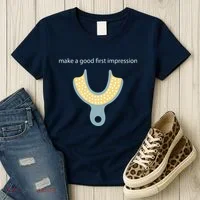 Make A Good First Dental Impression Funny Dentist Women's T-Shirt thumb 3