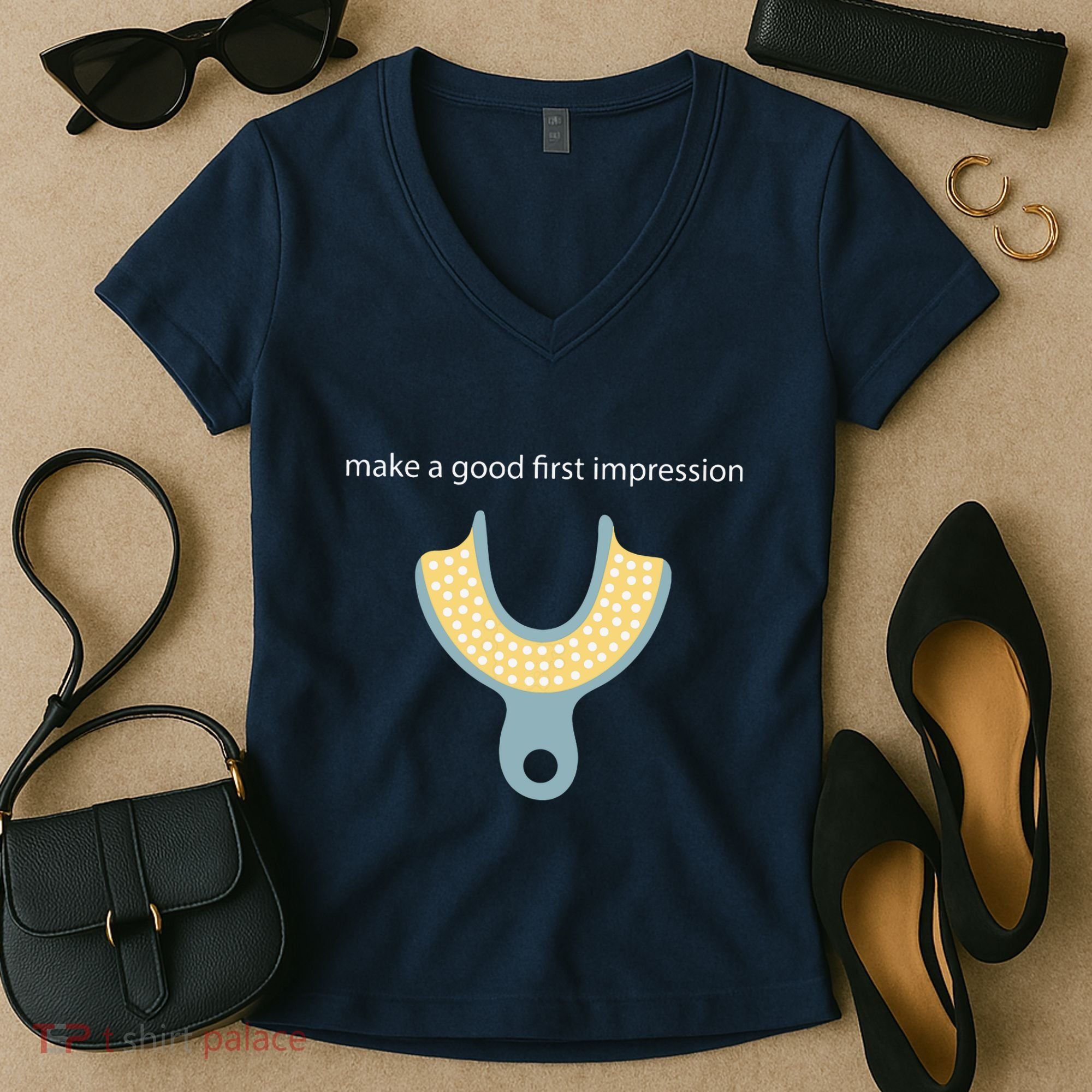 Make A Good First Dental Impression Funny Dentist Women's V-Neck T-Shirt