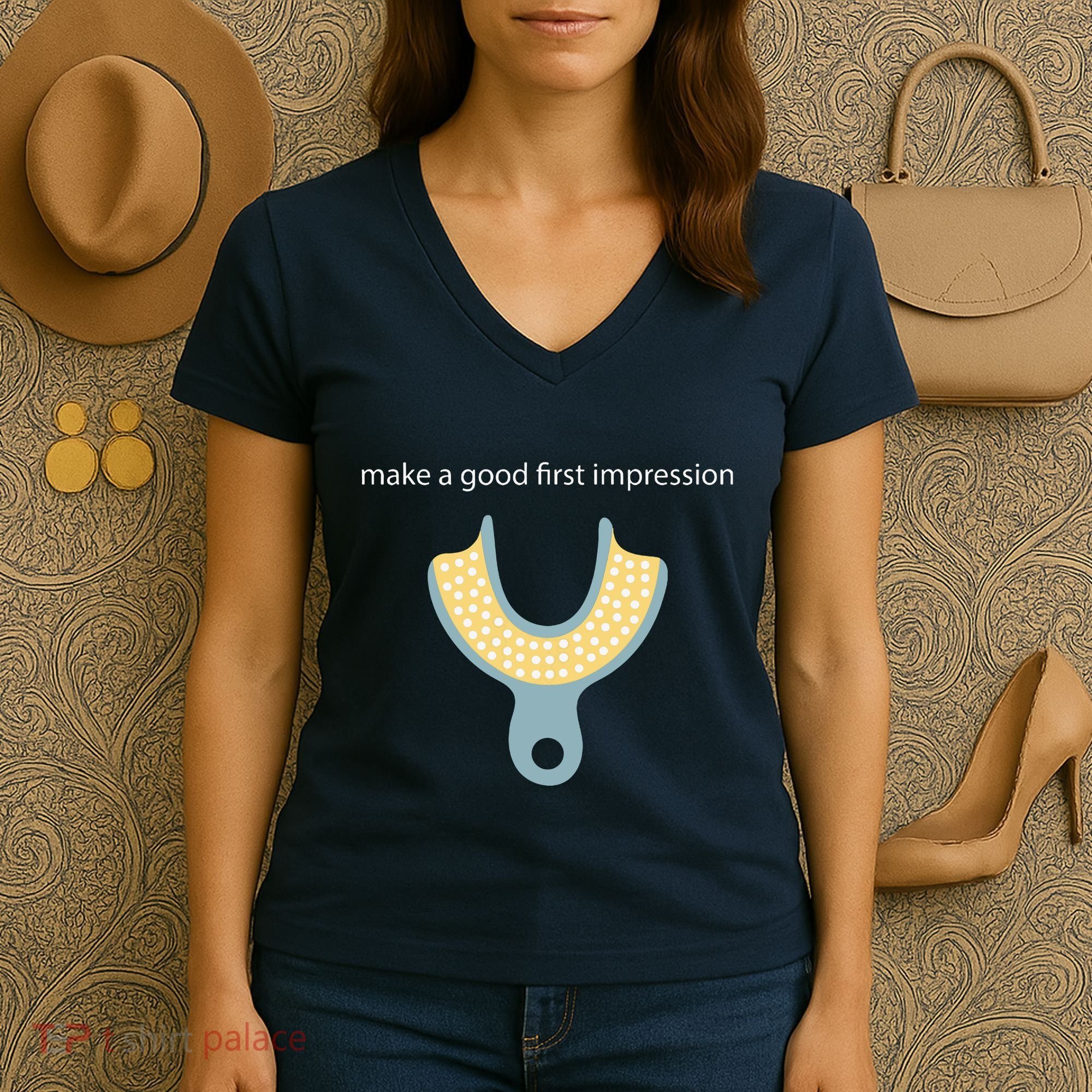 Make A Good First Dental Impression Funny Dentist Women's V-Neck T-Shirt