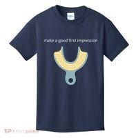 Make A Good First Dental Impression Funny Dentist Kids T-Shirt thumb 0