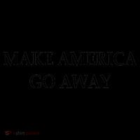 Make America Go Away Coffee Mug thumb 5