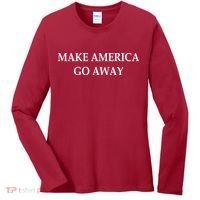 Make America Go Away Women's Long Sleeve Shirt thumb 0