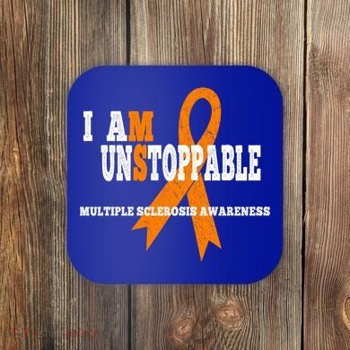 Ms Awareness Gift I Am Unstoppable Ms Gift Coaster
