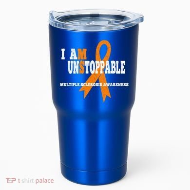 Ms Awareness Gift I Am Unstoppable Ms Gift Tumbler