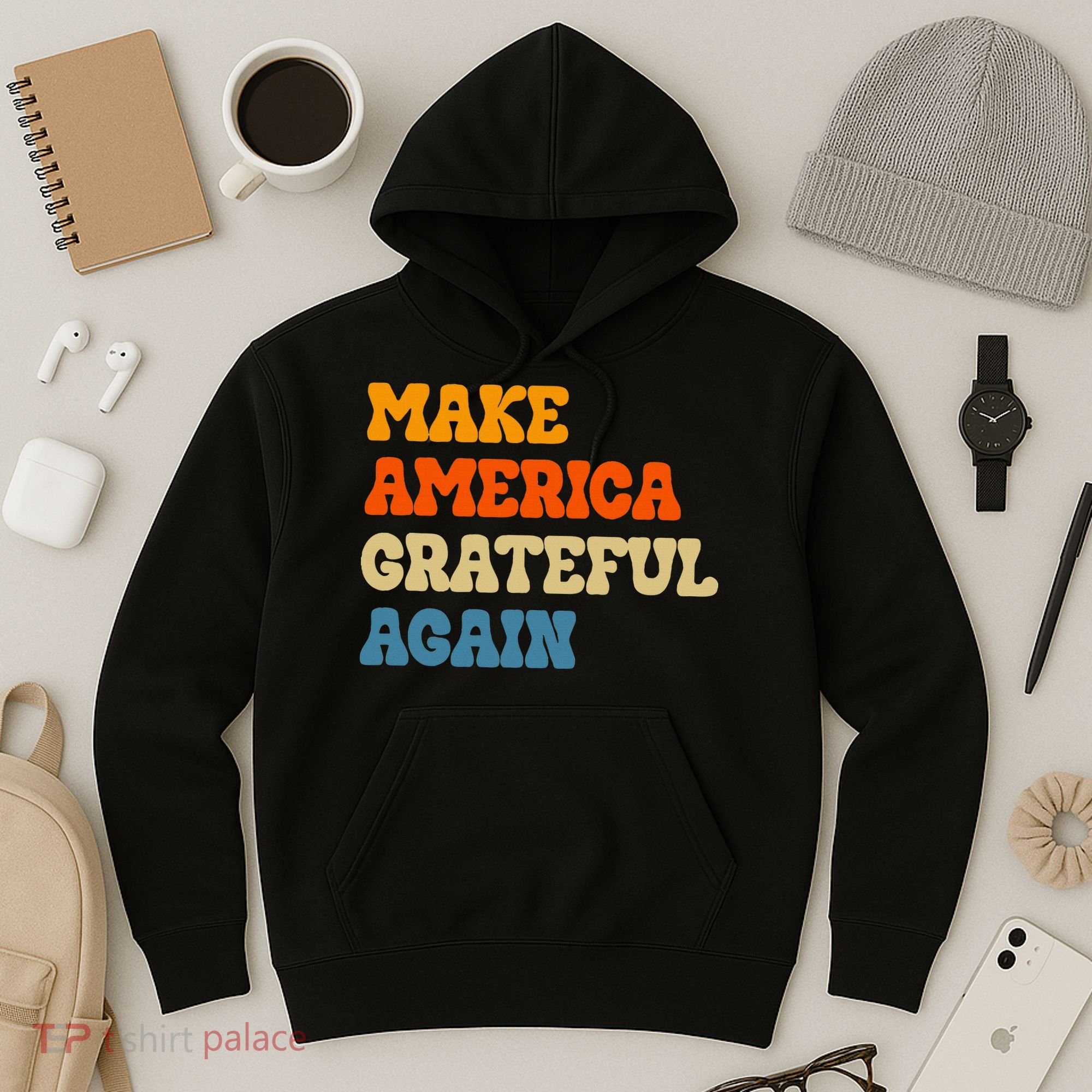 Make America Grateful Again Thanksgiving Patriotic July 4th Hoodie