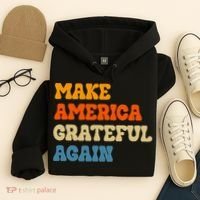 Make America Grateful Again Thanksgiving Patriotic July 4th Hoodie thumb 4