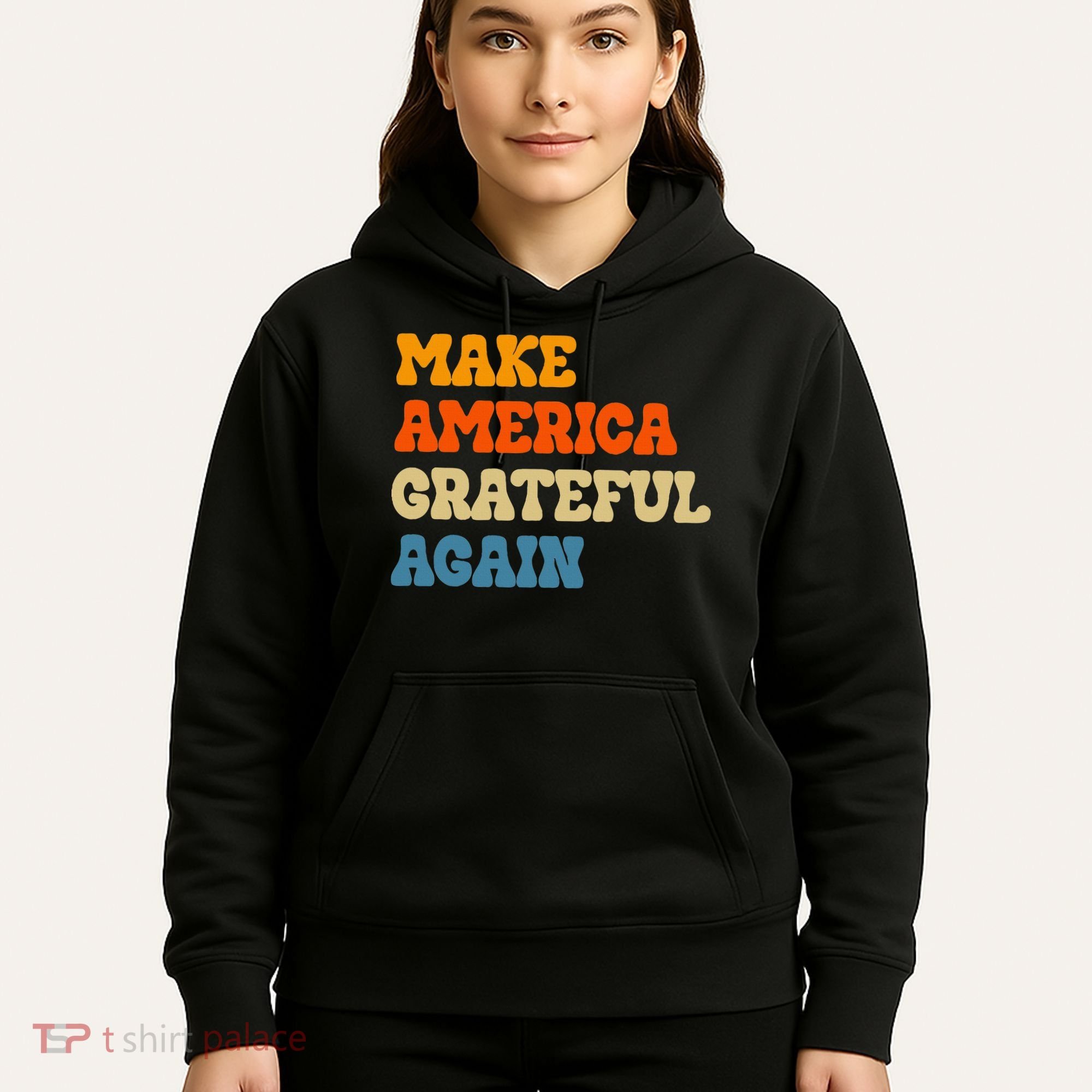 Make America Grateful Again Thanksgiving Patriotic July 4th Hoodie