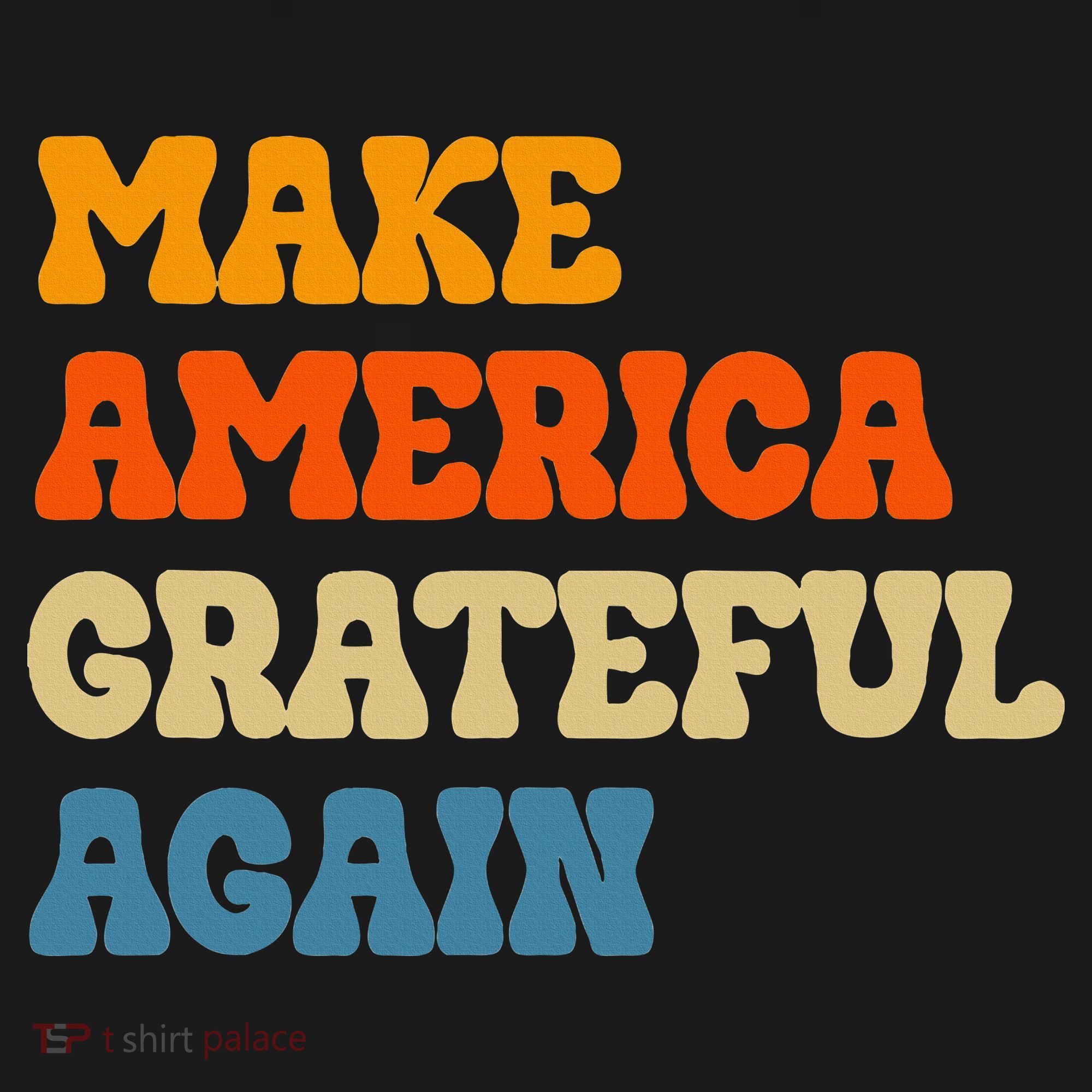 Make America Grateful Again Thanksgiving Patriotic July 4th Tank Top