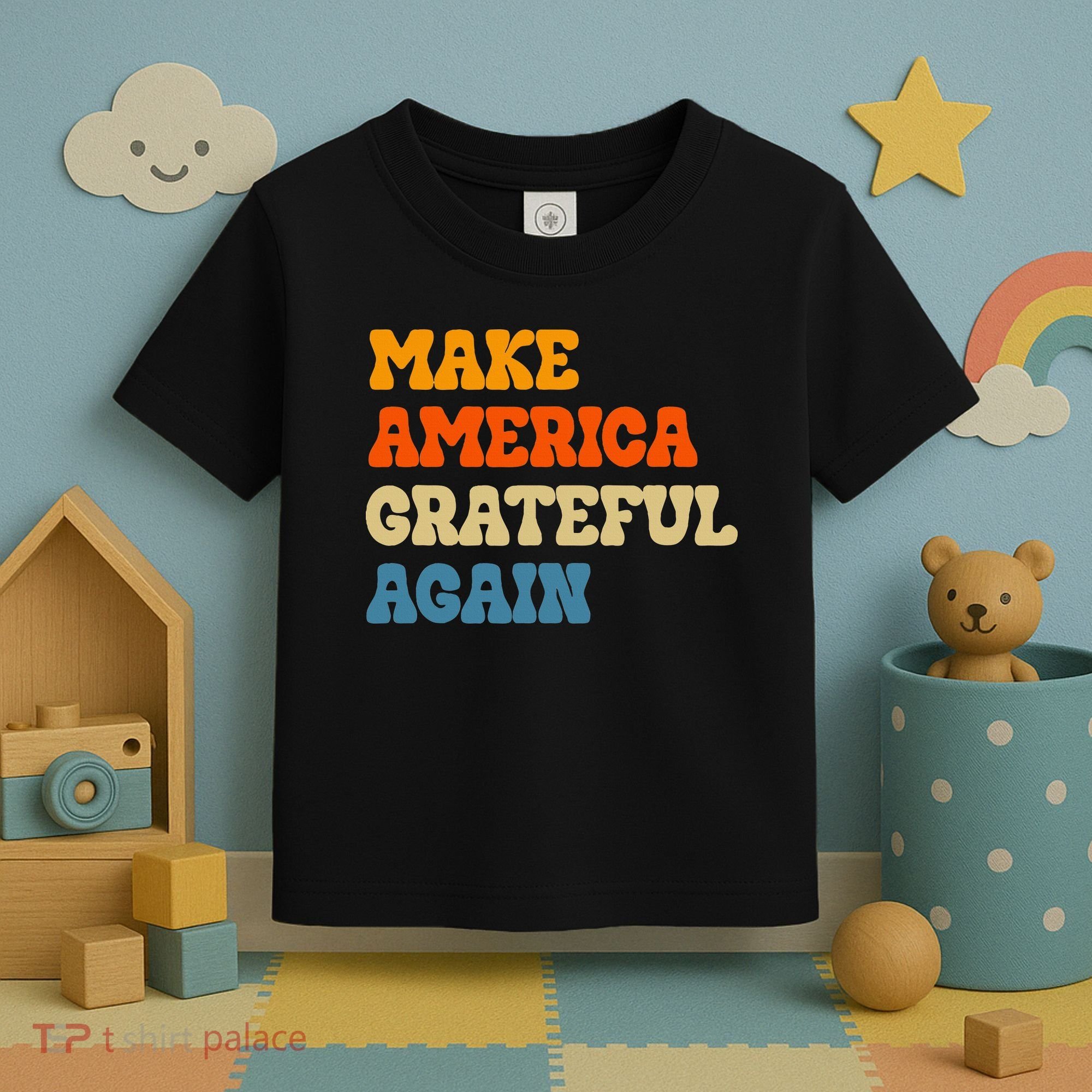Make America Grateful Again Thanksgiving Patriotic July 4th Toddler T-Shirt