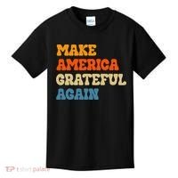 Make America Grateful Again Thanksgiving Patriotic July 4th Kids T-Shirt thumb 0