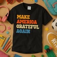 Make America Grateful Again Thanksgiving Patriotic July 4th Kids T-Shirt thumb 3