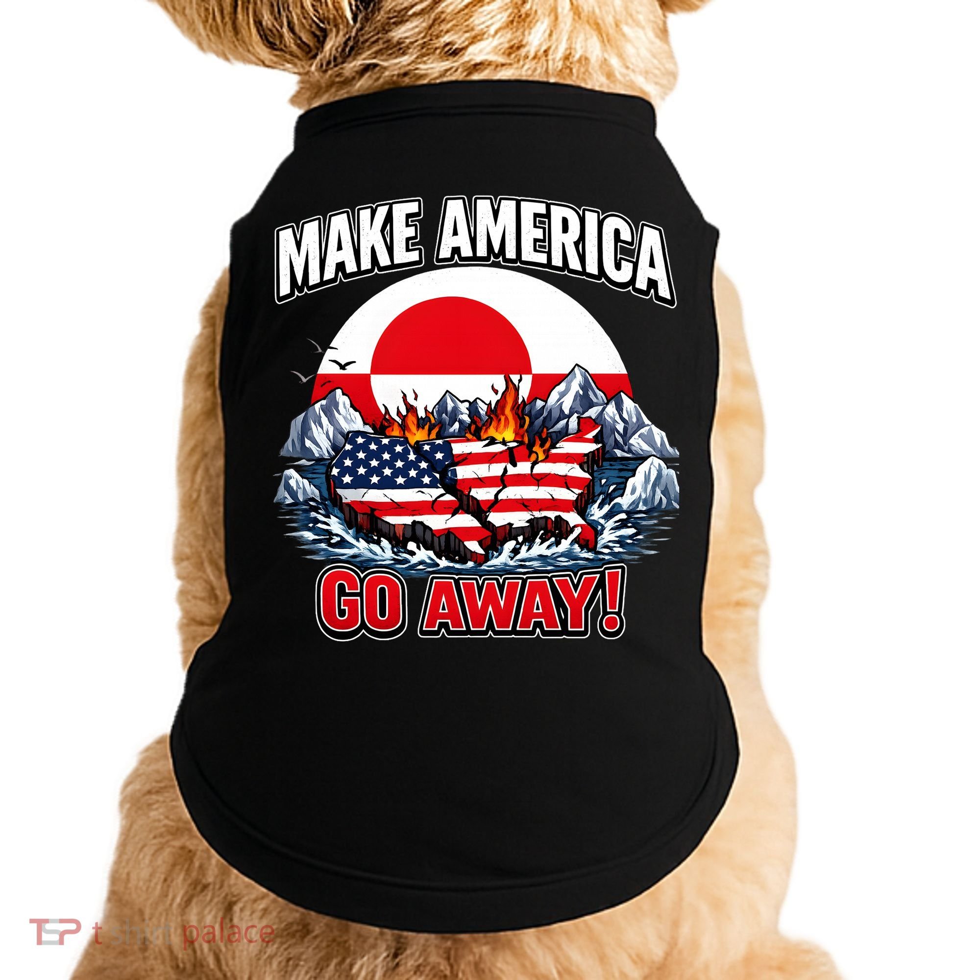 Make America Go Away Greenland Not For Sale  Doggie Tank