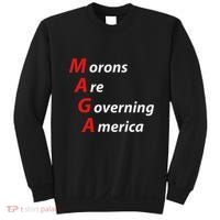 Morons Are Governing America Anti Trump Political Sweatshirt thumb 0