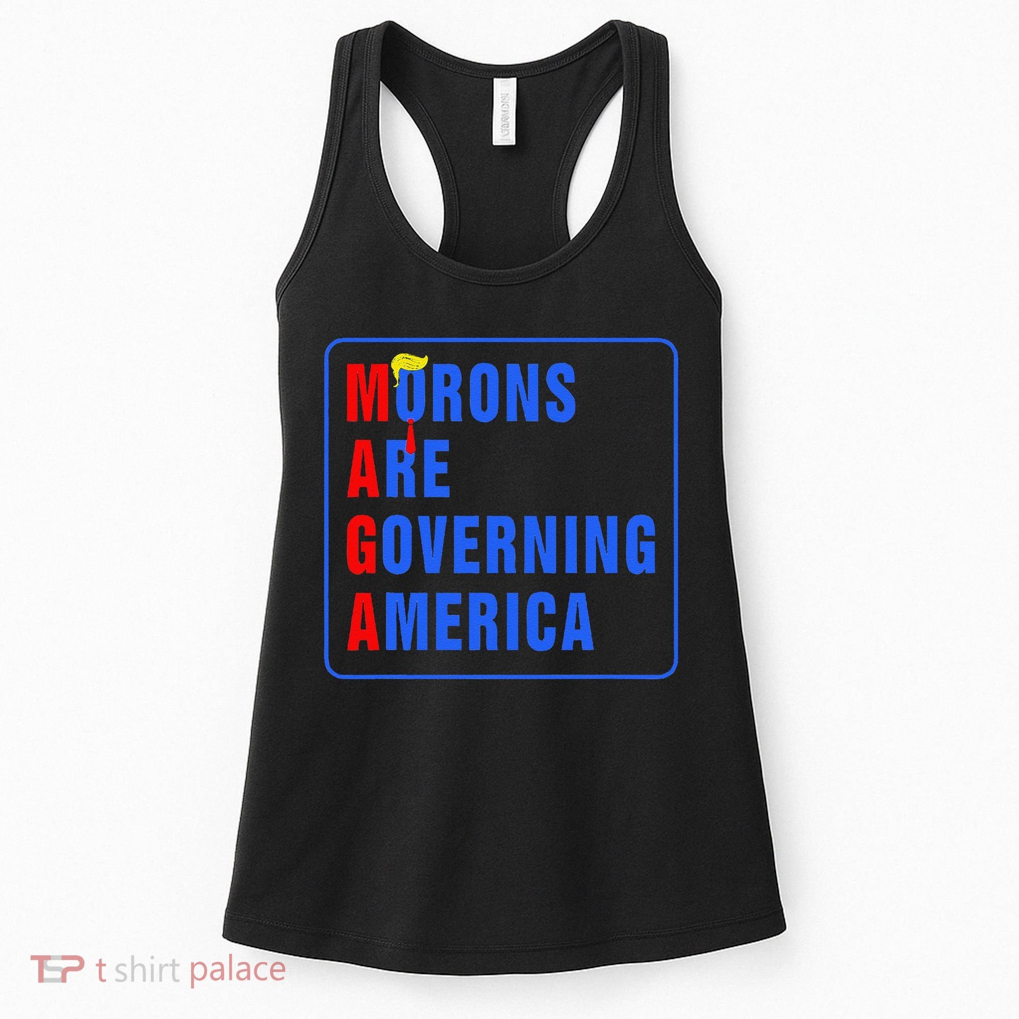 Morons Are Governing America Funny Trump 2024 (5) Women's Tank Top