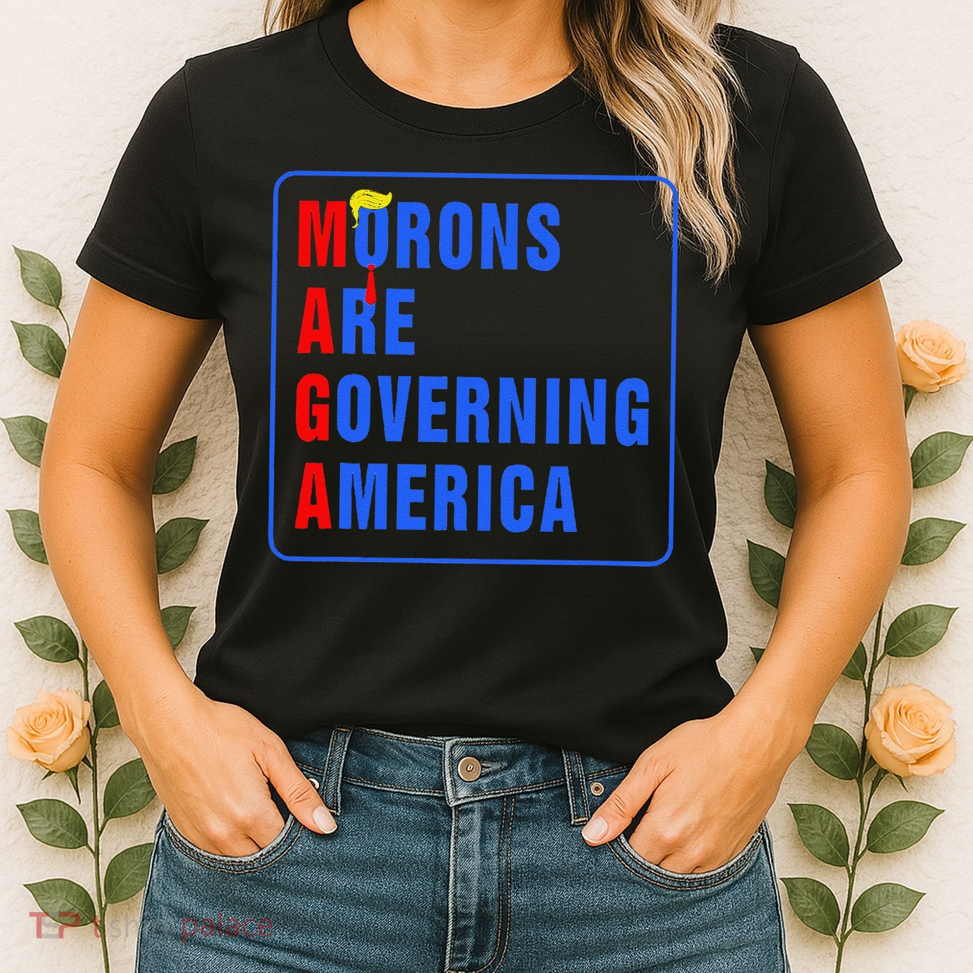 Morons Are Governing America Funny Trump 2024 (5) Women's T-Shirt
