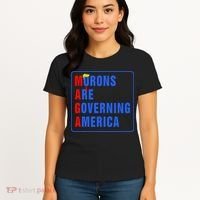 Morons Are Governing America Funny Trump 2024 (5) Women's T-Shirt thumb 4