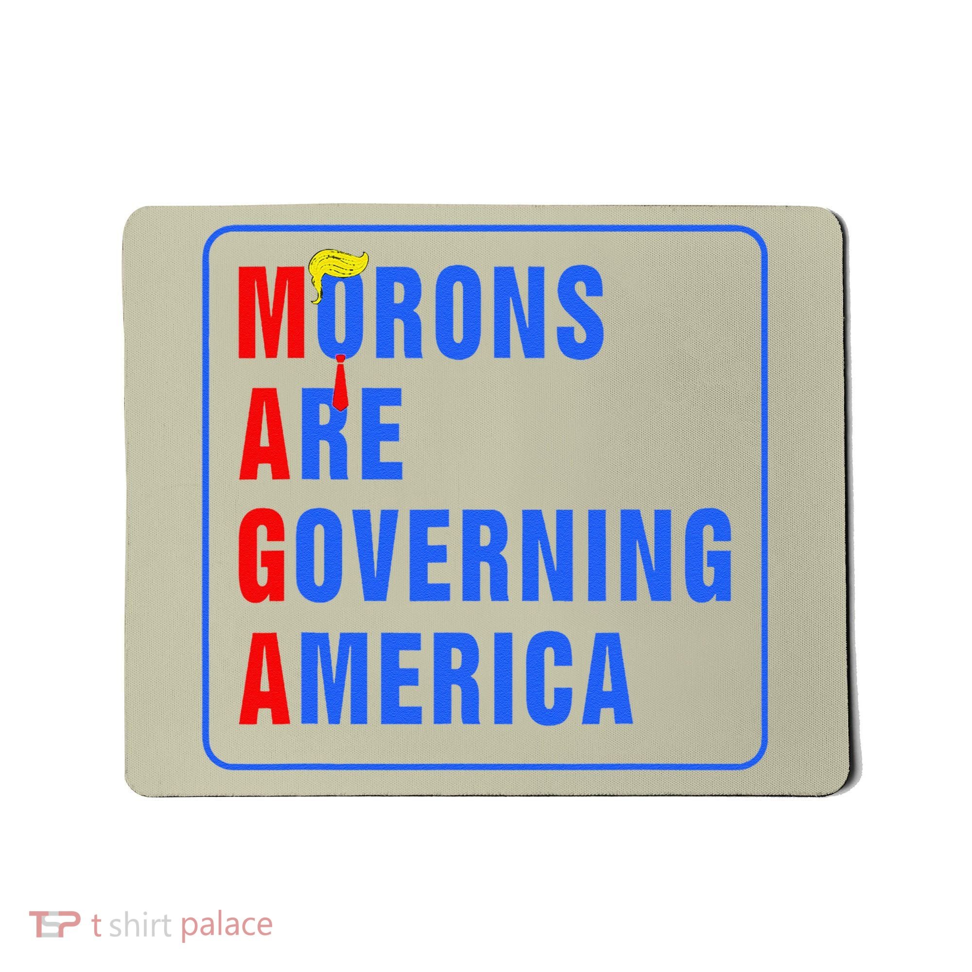 Morons Are Governing America Funny Trump 2024 (5) Mousepad