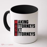 Making Attorneys Get Attorneys Maga Coffee Mug thumb 0