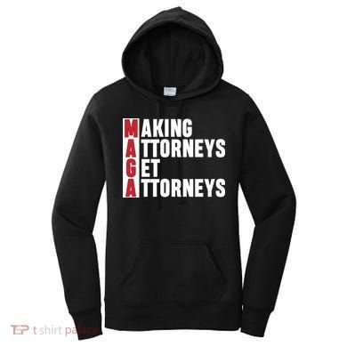 Making Attorneys Get Attorneys Maga Women's Hoodie