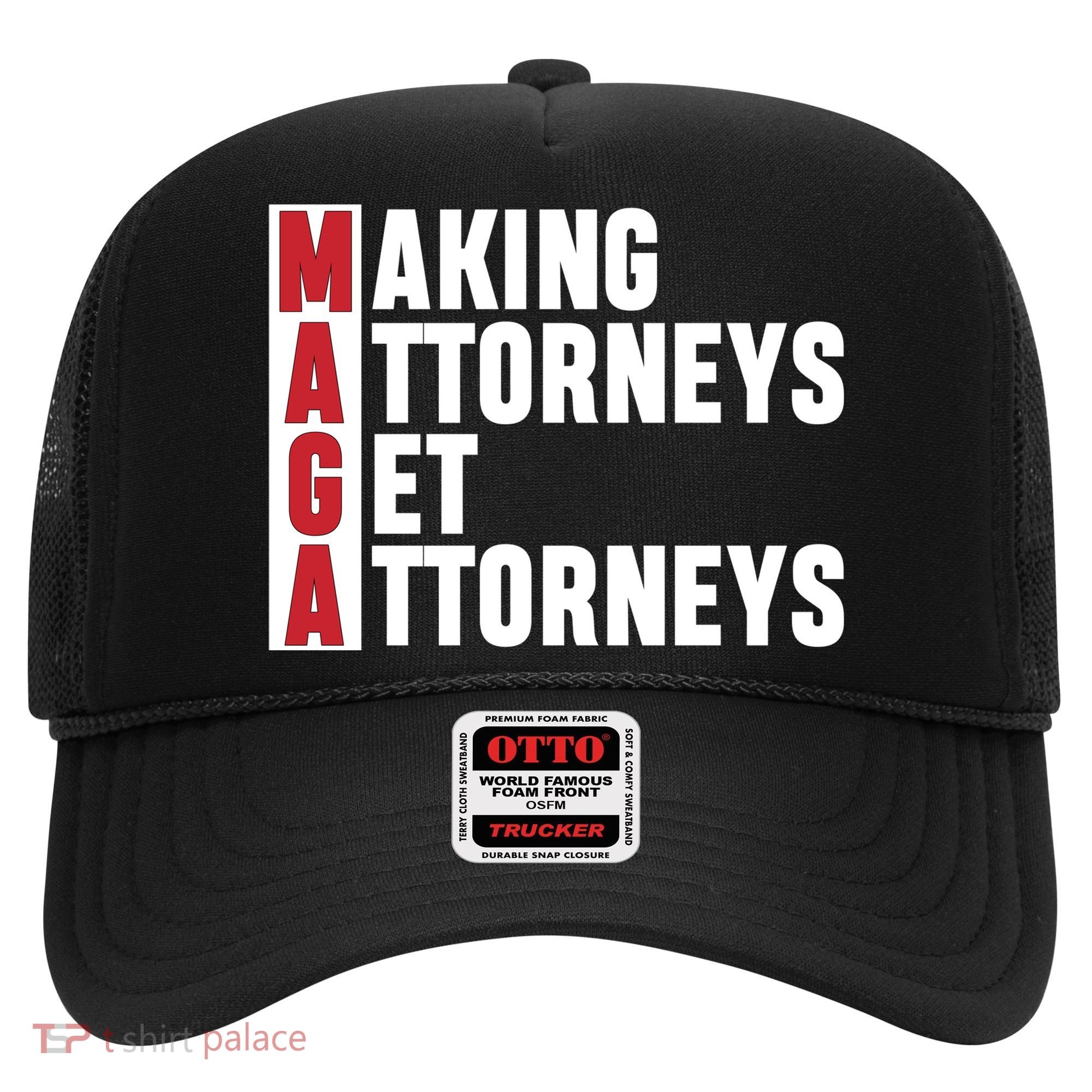 Making Attorneys Get Attorneys Maga Hat
