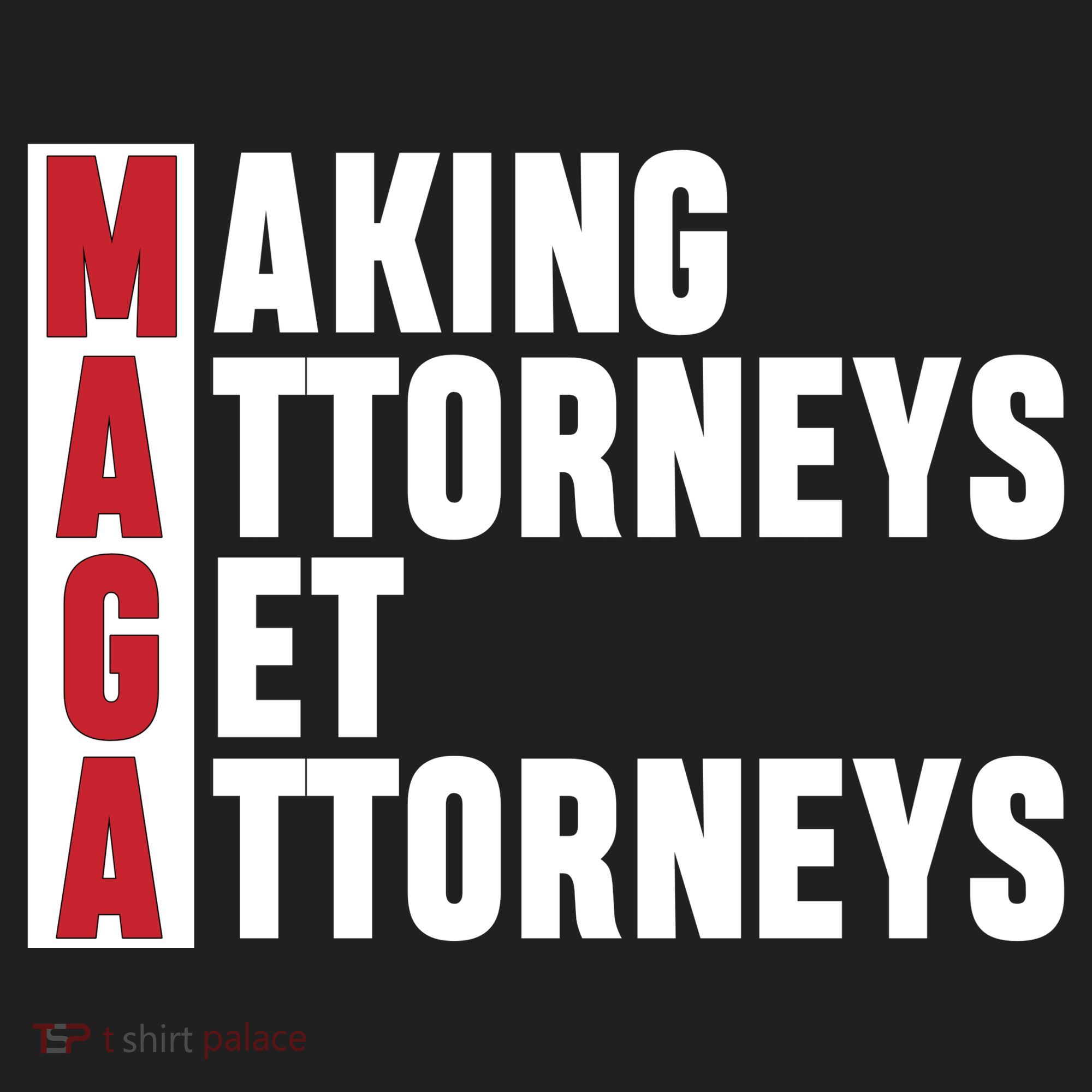 Making Attorneys Get Attorneys Maga Hat