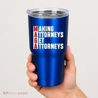 Making Attorneys Get Attorneys Maga Tumbler thumb 2