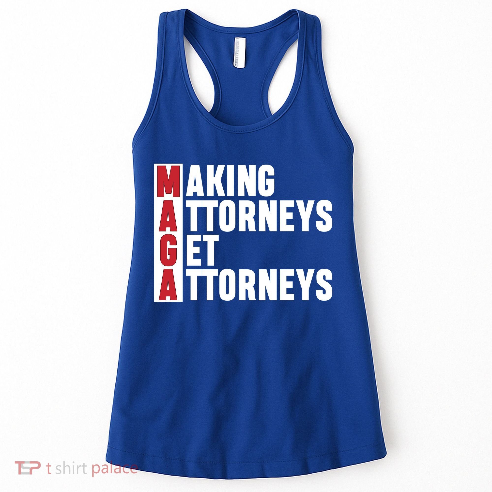 Making Attorneys Get Attorneys Maga Women's Tank Top