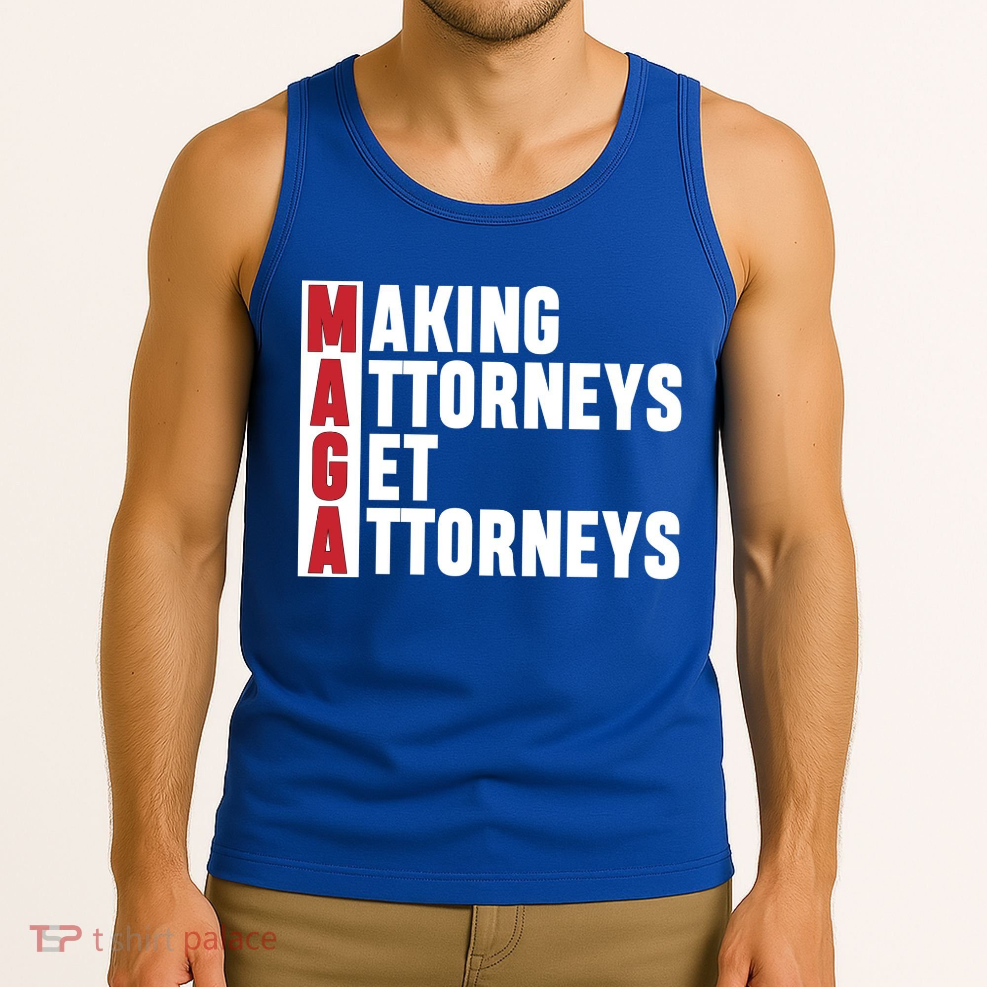 Making Attorneys Get Attorneys Maga Tank Top
