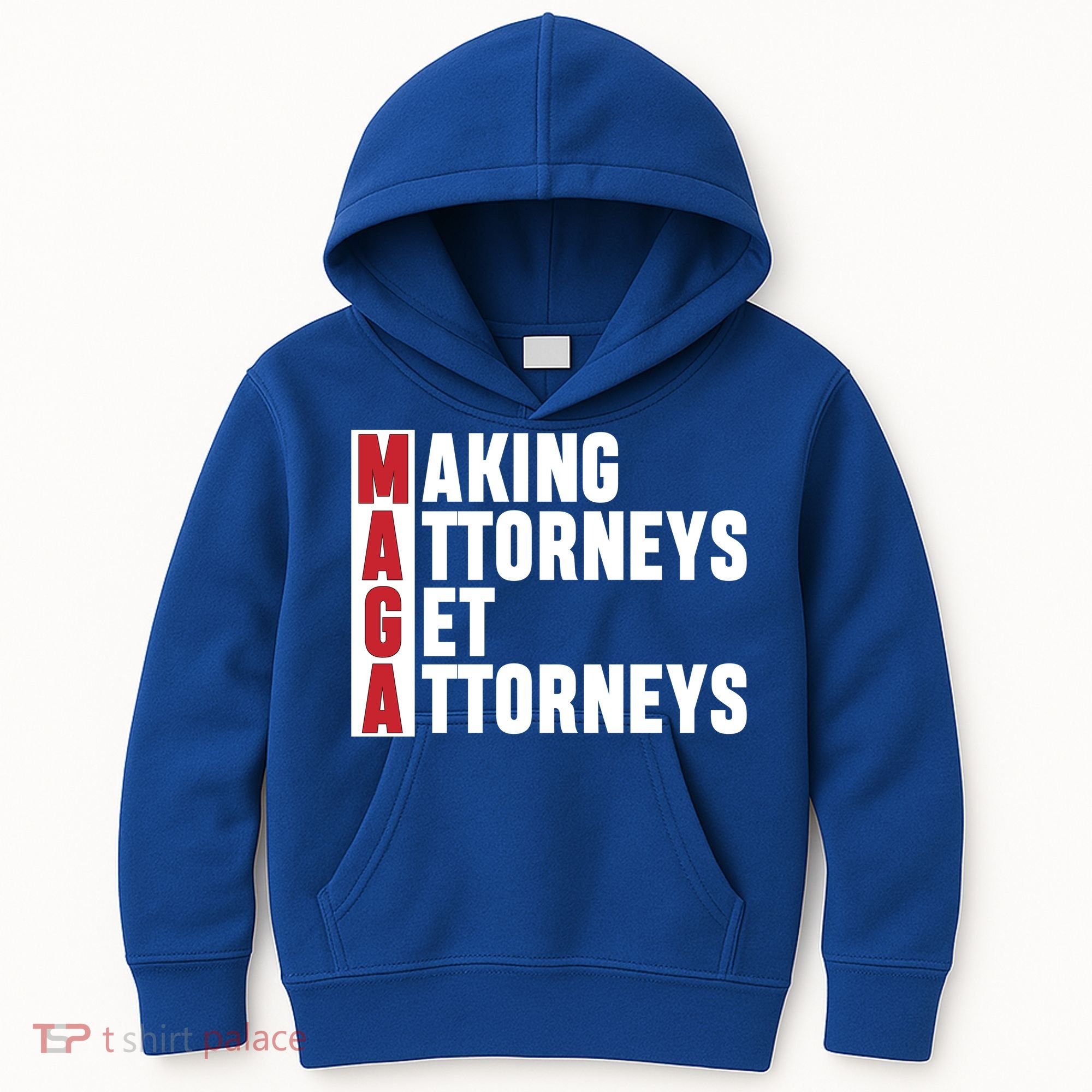 Making Attorneys Get Attorneys Maga Kids Hoodie
