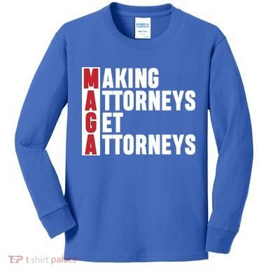 Making Attorneys Get Attorneys Maga Kids Long Sleeve Shirt