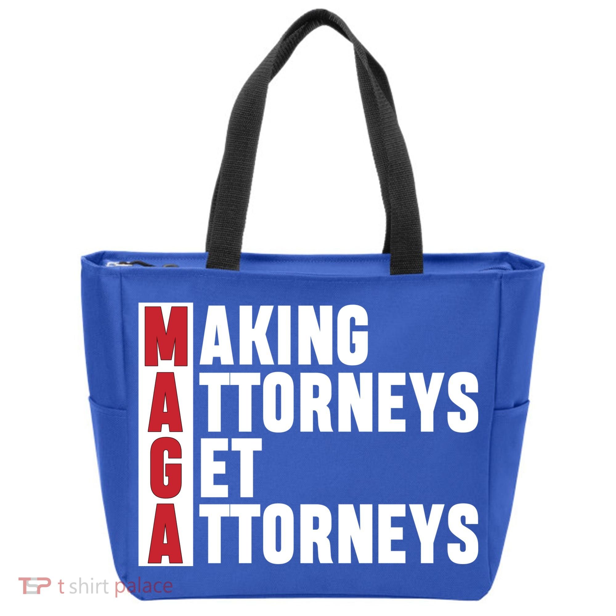 Making Attorneys Get Attorneys Maga Tote Bag