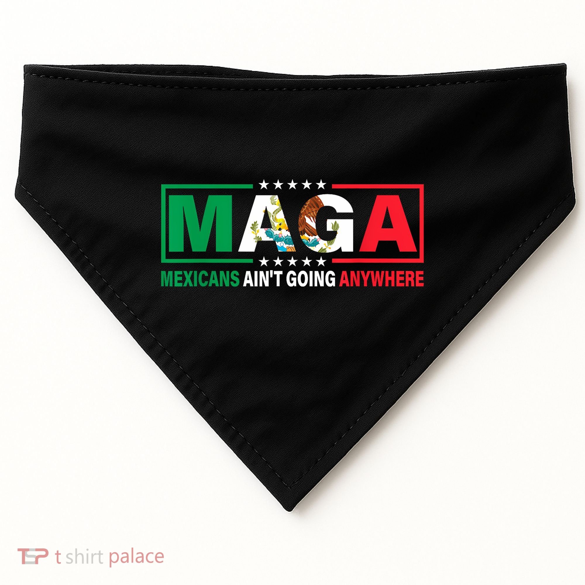 Mexicans AinT Going Nowhere USA-Made Doggie Bandana