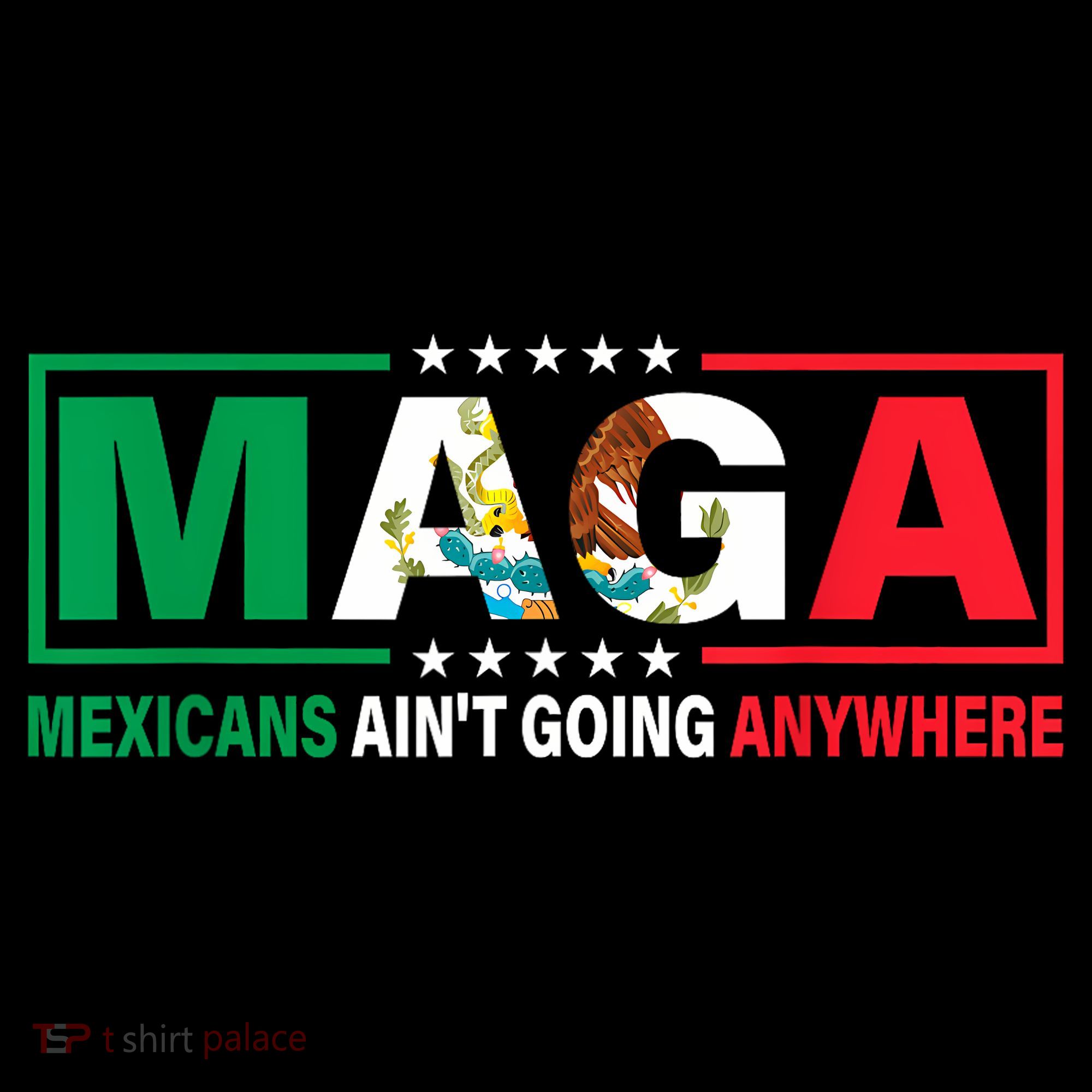 Mexicans AinT Going Nowhere Button