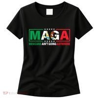 Mexicans AinT Going Nowhere Women's T-Shirt thumb 0