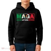 Mexicans AinT Going Nowhere Kids Hoodie thumb 4