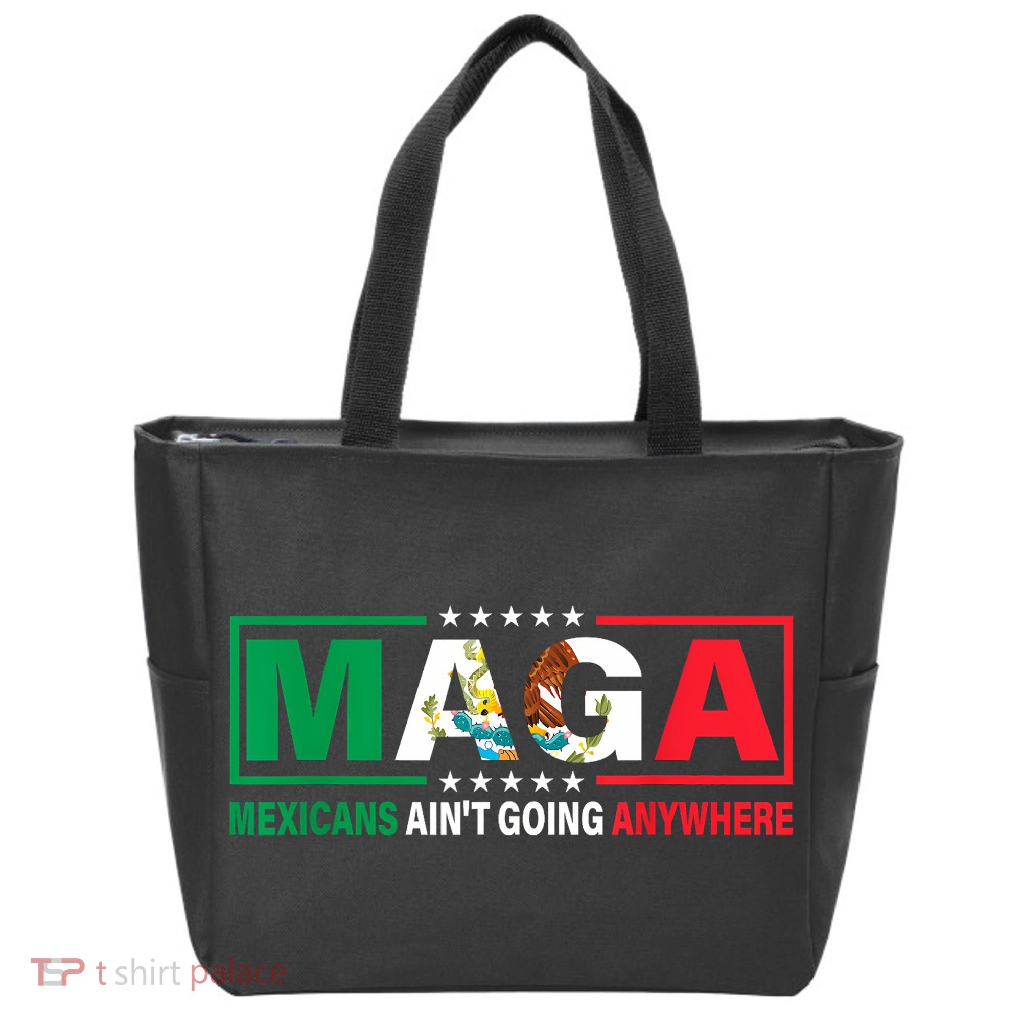 Mexicans AinT Going Nowhere Tote Bag