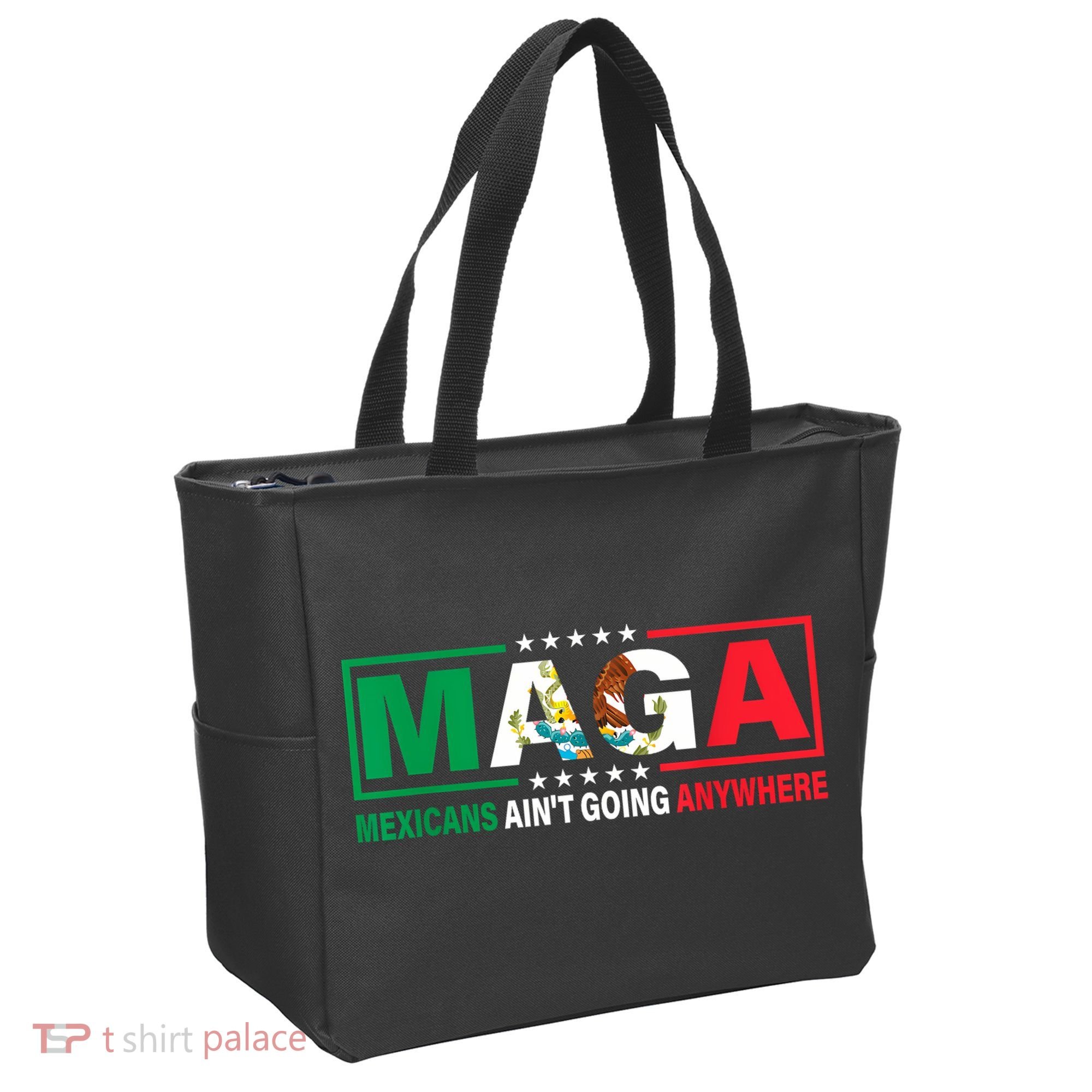 Mexicans AinT Going Nowhere Tote Bag