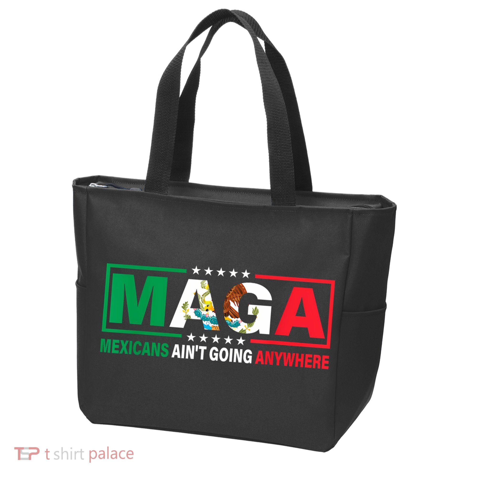 Mexicans AinT Going Nowhere Tote Bag