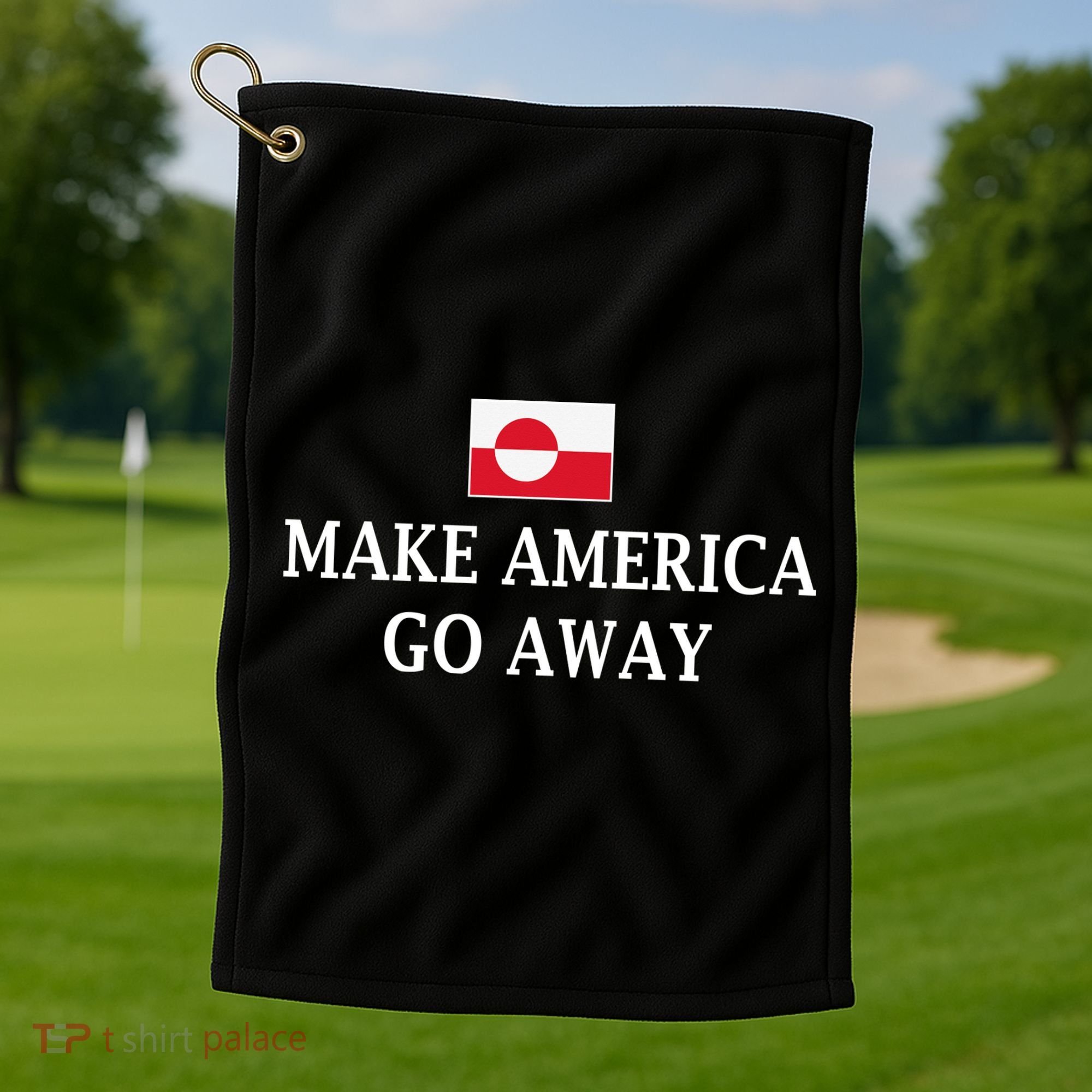 Make America Go Away Greenland Flag Anti-MAGA Golf Towel