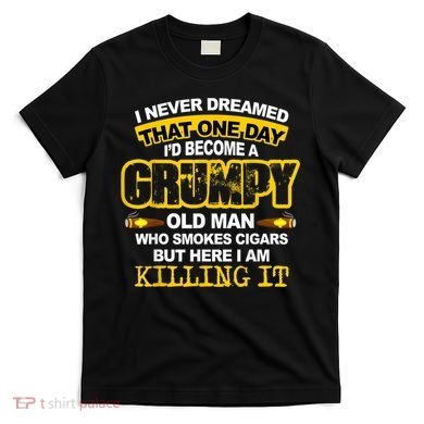Mens A Grumpy Old Man Who Smokes Cigars T Cigar Lover T-Shirt