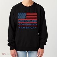 Morons Are Governing America Political Satire Women's Sweatshirt thumb 0