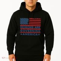 Morons Are Governing America Political Satire Hoodie thumb 2