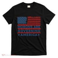 Morons Are Governing America Political Satire T-Shirt thumb 0