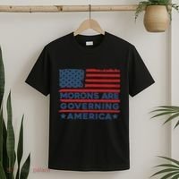 Morons Are Governing America Political Satire T-Shirt thumb 2