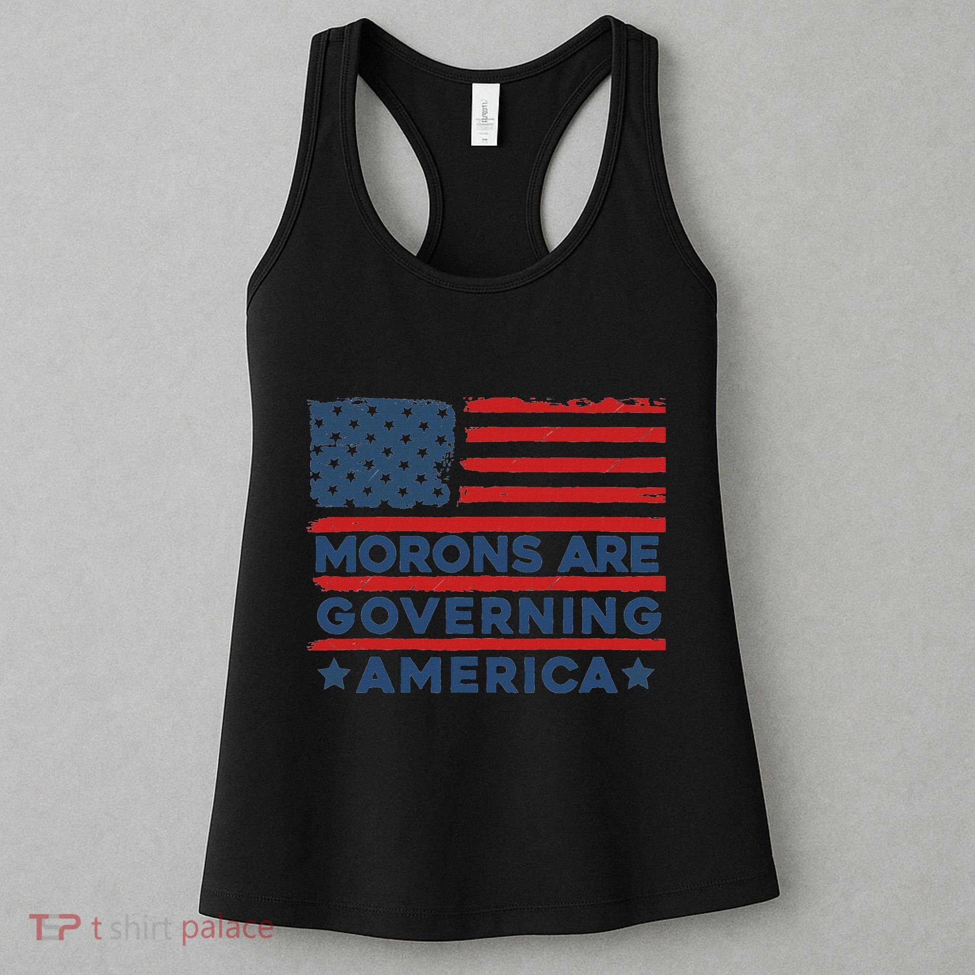 Morons Are Governing America Political Satire Women's Tank Top